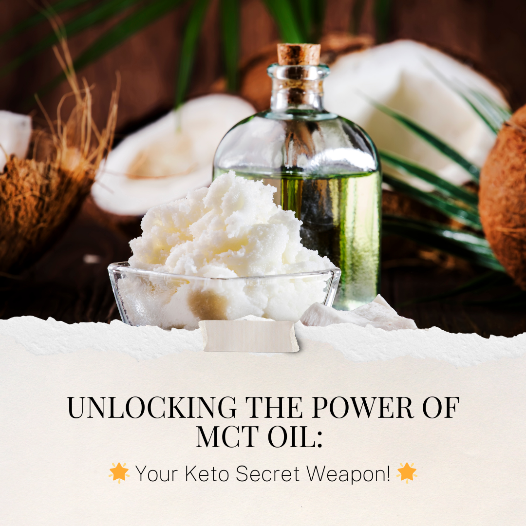 
          
            Unlocking the Power of MCT Oil: Your Keto Secret Weapon!
          
        